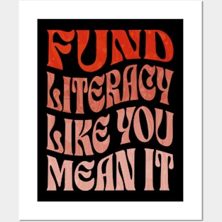 Fund Literacy Like You Mean It Posters and Art